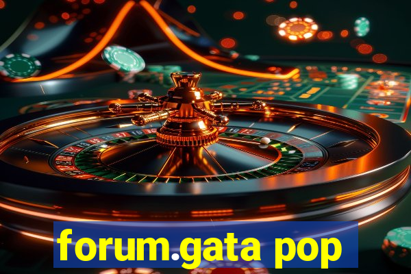 forum.gata pop